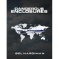 Dangerous Enclosures