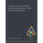 The Juggler of Notre Dame and the Medievalizing of Modernity. Volume 3: The American Middle Ages