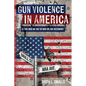 Gun Violence in America: Is This Who We Are or Who We Are Becoming?