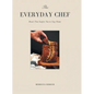 The Everyday Chef: Meals That Will Inspire You To Stay Home