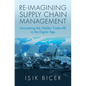 Re-Imagining Supply Chain Management