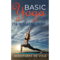 Basic Yoga for Increasing Energy: Yoga Therapy for Revitalization and Increasing Energy