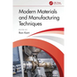 Modern Materials and Manufacturing Techniques