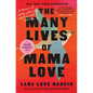 The Many Lives of Mama Love (Oprah's Book Club): A Memoir of Lying, Stealing, Writing, and Healing