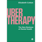Ubertherapy: The New Business of Mental Health