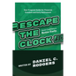 Escape The Clock: Your Program Guide for Financial Freedom and Early Retirement