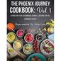 The Phoenix Journey Cookbook: Eating For Your Autoimmune Journey Beyond the Pill
