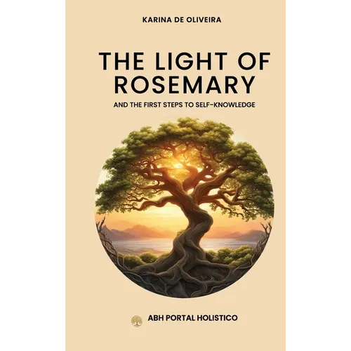 The Light Of Rosemary: The First Steps to Self-knowledge