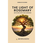The Light Of Rosemary: The First Steps to Self-knowledge