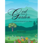 God Plants A Garden: A Different Kind of Love Story