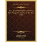 The Log Of Christopher Columbus' First Voyage To America In The Year 1492