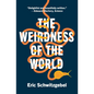 The Weirdness of the World