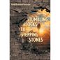 Stumbling Blocks to Stepping Stones