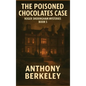 The Poisoned Chocolates Case: Roger Sheringham Mysteries Book 5