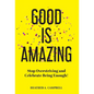 Good Is Amazing