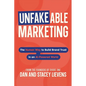 Unfakeable Marketing: The Human Way to Build Brand Trust in an AI-Powered World