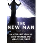 The New Man: An Interpretation of Some Parables and Miracles of Christ