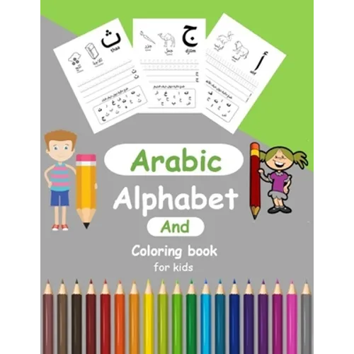 Arabic Alphabit and Coloring book for kids: arabic activity book for Toddlers and kindergartens, Learn Arabic Letters from Alif to Ya