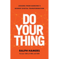 Do Your Thing: Lessons from Banking's Biggest Digital Transformation