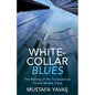White-Collar Blues: The Making of the Transnational Turkish Middle Class