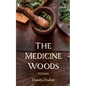 The Medicine Woods: Poems