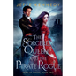 The Sorceress Queen and the Pirate Rogue