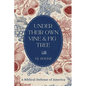 Under Their Own Vine & Fig Tree: A Biblical Defense of America