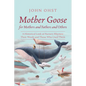 Mother Goose for Mothers and Fathers and Others: A Historical Look at Nursery Rhymes: Their Words and Those Who Used Them