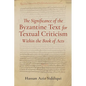 The Significance of the Byzantine Text for Textual Criticism Within the Book of Acts