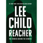 Reacher: The Stories Behind the Stories