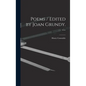 Poems / Edited by Joan Grundy. --