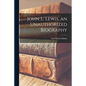 John L. Lewis, an Unauthorized Biography