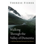 Walking Through the Valley of Dementia
