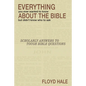 Everything You Ever Wanted to Know About the Bible But Didn't Know Who to Ask