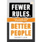 Fewer Rules, Better People: The Case for Discretion