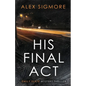 His Final Act