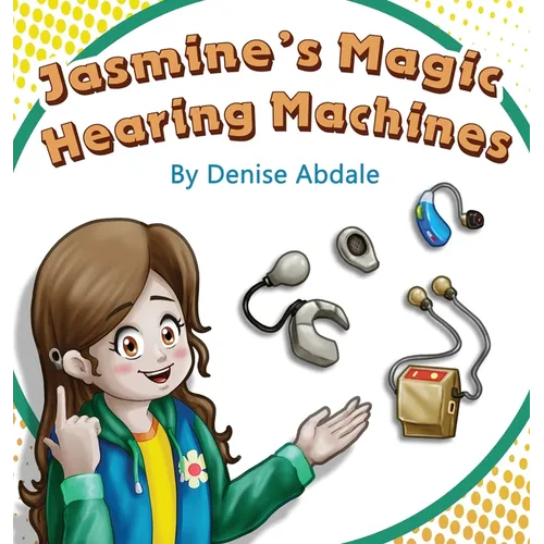 Jasmine's Magic Hearing Machines