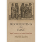 Reorienting the East: Jewish Travelers to the Medieval Muslim World