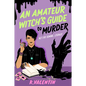 An Amateur Witch's Guide to Murder
