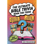 The Ultimate Bible Trivia Book for Teens: 443 Fun-Filled Questions to Test Your Knowledge, Challenge Friends, and Grow Your Faith