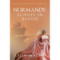 Normandy, Echoes in Blood: Loyalty Is Betrayed and Old Secrets Kill