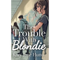 The Trouble With Blondie
