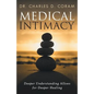 Medical Intimacy: Deeper Understanding Allows for Deeper Healing