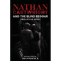 Nathan Cartwright and The Blind Beggar