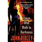 Those Who Walk in Darkness
