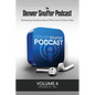 The Denver Snuffer Podcast Volume 4: 2022-2024