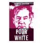 Poor White