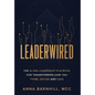 Leaderwired: The AI-Era Leadership Playbook for Transforming How You Think, Decide and Lead