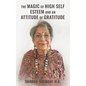 The Magic of High Self Esteem and an Attitude of Gratitude