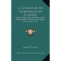 A Catalogue, Of Impressions In Sulphur: Of Antique And Modern Gems From Which Pastes Are Made And Sold (1775)